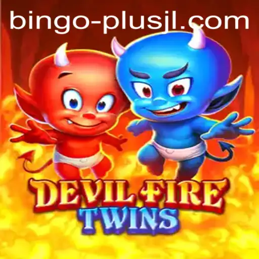 Discovering the Thrills of DevilFireTwins and the Exciting World of BINGO PLUS