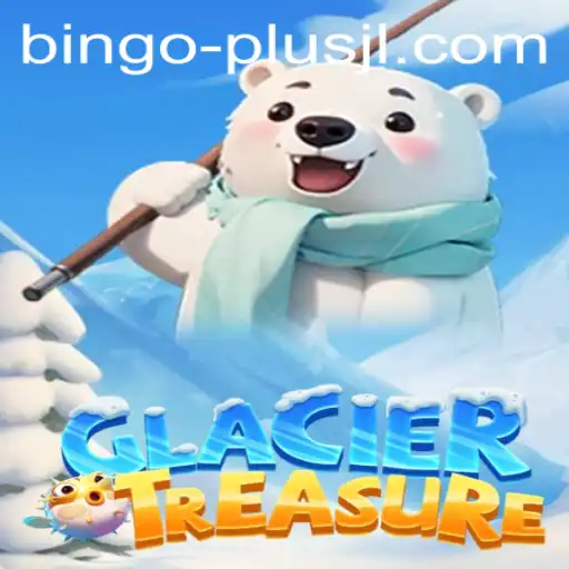 Exploring the Exciting World of GlacierTreasure with BINGO PLUS