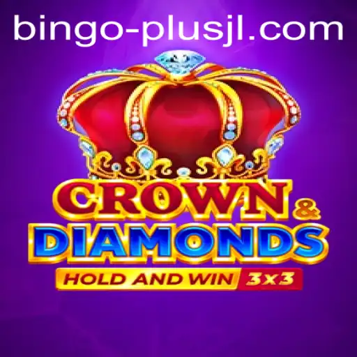 Explore the Exciting World of Crowndiamonds: A Deep Dive into the Game and Its Connection to BINGO PLUS