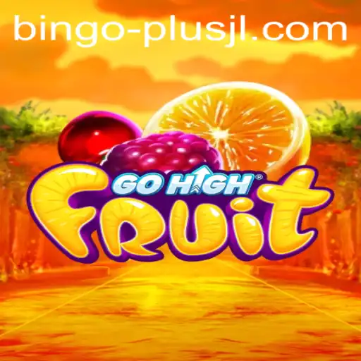 Discover the Exciting World of GoHighFruit: A New Gaming Experience with BINGO PLUS