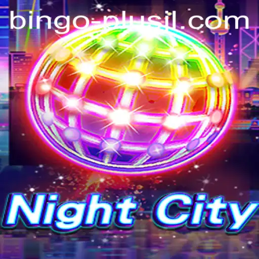 NightCity: The Advent of BINGO PLUS