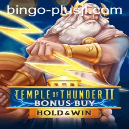 Exploring the Exciting World of TempleofThunderIIBonusBuy and BINGO PLUS