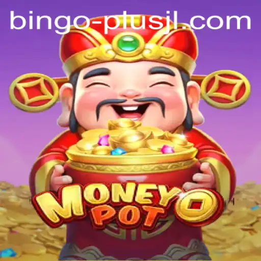 Exploring the Excitement of MoneyPot: A BINGO PLUS Experience