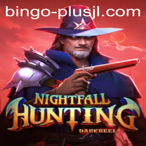 NightfallHunting: Immersive Experience Meets BINGO PLUS Excitement