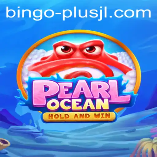 Exploring PearlOcean: A New Wave in Bingo with BINGO PLUS
