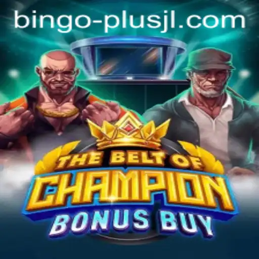 Exploring the Exciting World of TheBeltOfChampionBonusBuy with BINGO PLUS